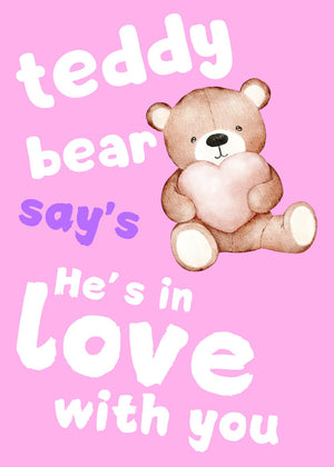 Teddy bears are in love with you