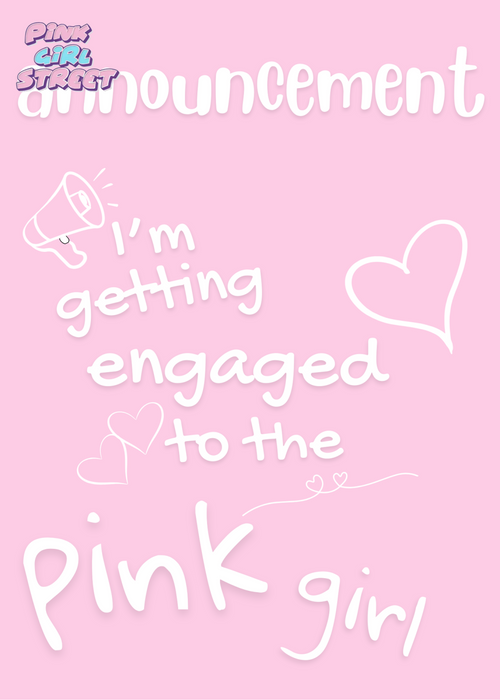 Announcement I’m Getting Engaged To A Pink Girl Digital Download