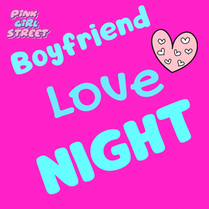 Boyfriend Love Night