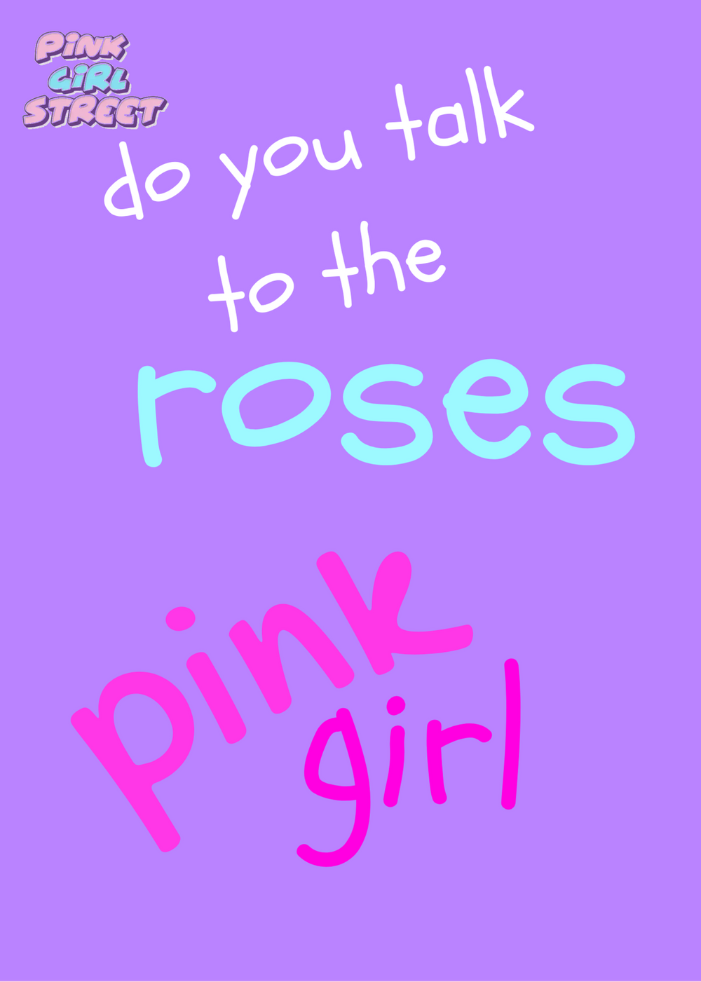 Do You Talk To The Roses Pink Girl Digital Download