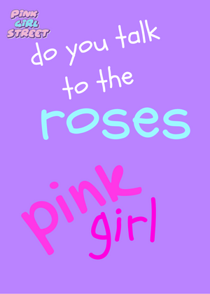 Do You Talk To The Roses Pink Girl Digital Download