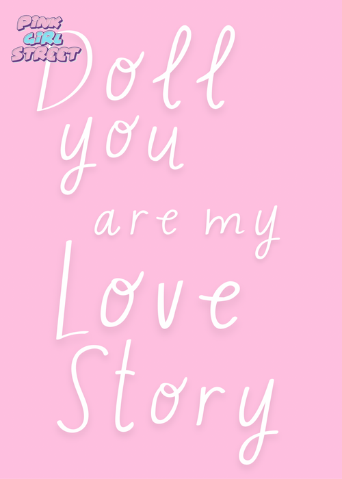 Doll You Are My Love Story Digital Download