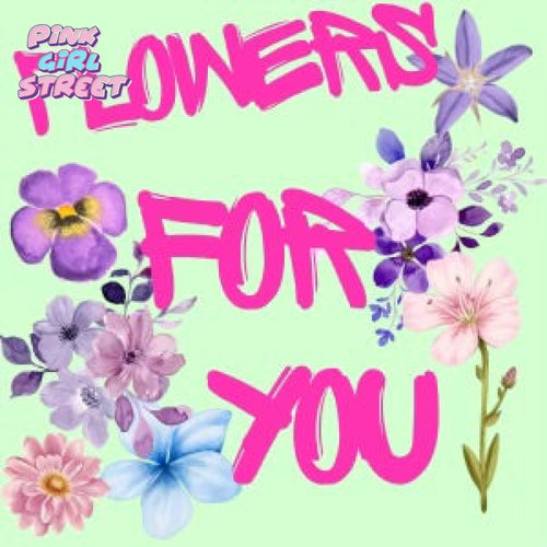 Flowers For You Digital Download