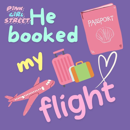 He Booked My Flight Digital Download