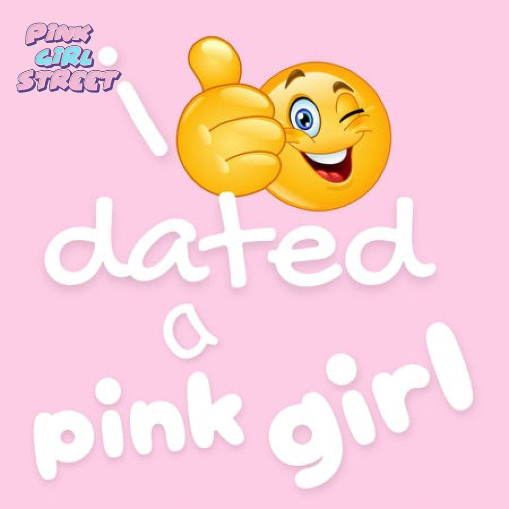 I Dated A Pink Girl