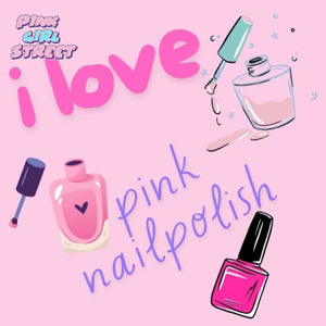 I Love Pink Nail Polish Digital Download