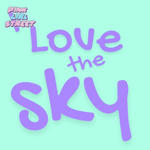 I Love The Sky Digital Download