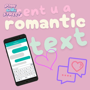 I Sent You A Romantic Text Digital Download