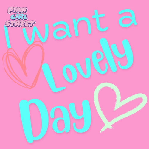 I Want A Lovely Day Digital Download