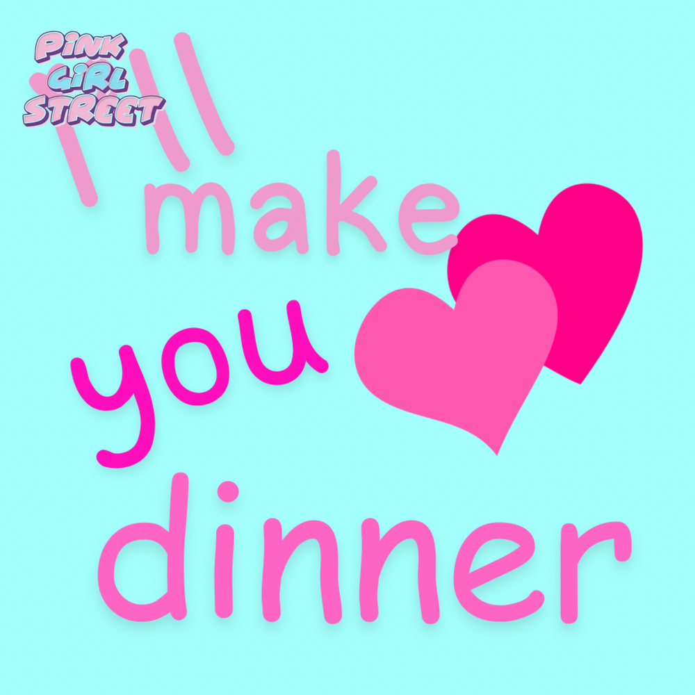 I’ll Make You Dinner Digital Download