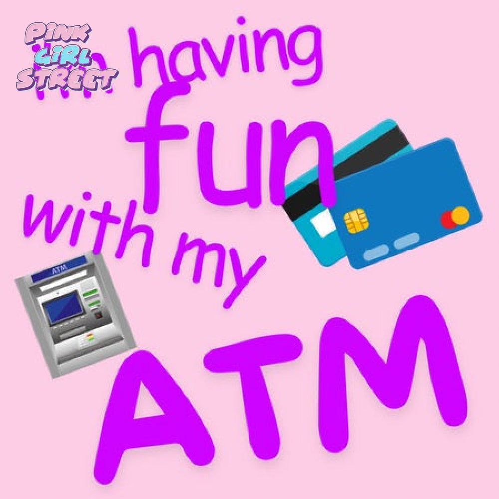 I’m Having Fun With My Atm Digital Download