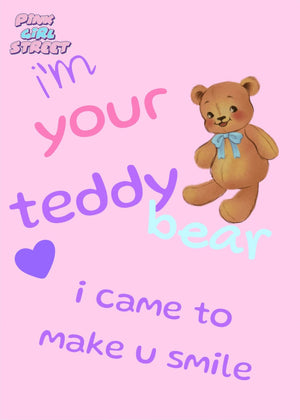 I’m Your Teddy Bear I Came To Make U Smile Digital Download