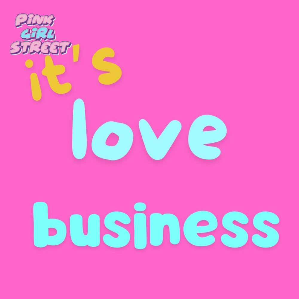 It’s Love Business Digital Download