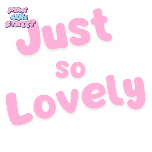 Just So Lovely Digital Download