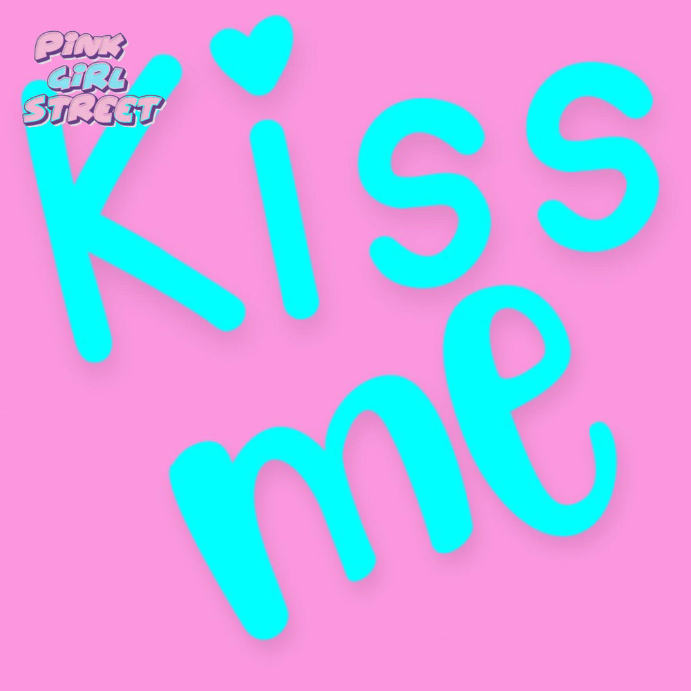 Kiss Me Digital Download