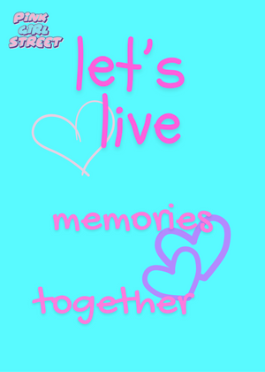 Let’s Live Memories Together