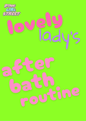 Lovely Lady’s Afterbath Routine Digital Download