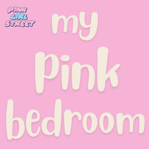 My Pink Bedroom Digital Download