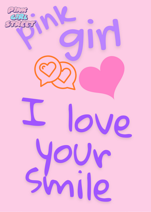 Pink Girl I Love Your Smile Digital Download