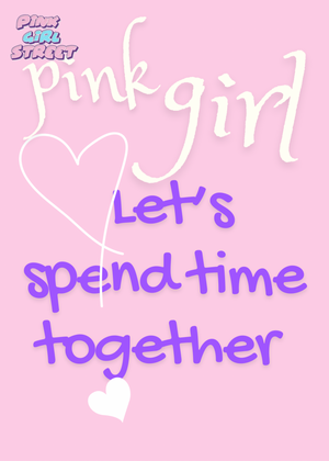 Pink Girl Let’s Spend Time Together Digital Download