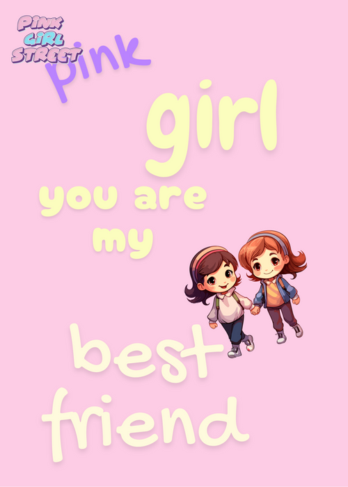 Pink Girl You Are My Best Friend Digital Download