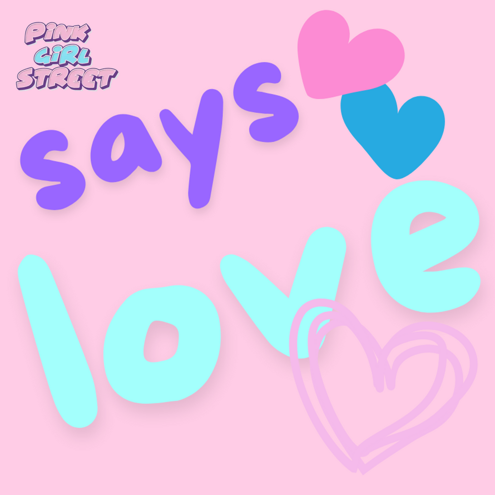 Says Love Digital Download