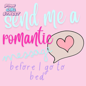 Send Me A Romantic Message Digital Download