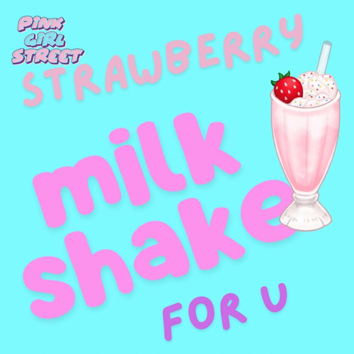 Strawberry Milkshake For You Digital Download