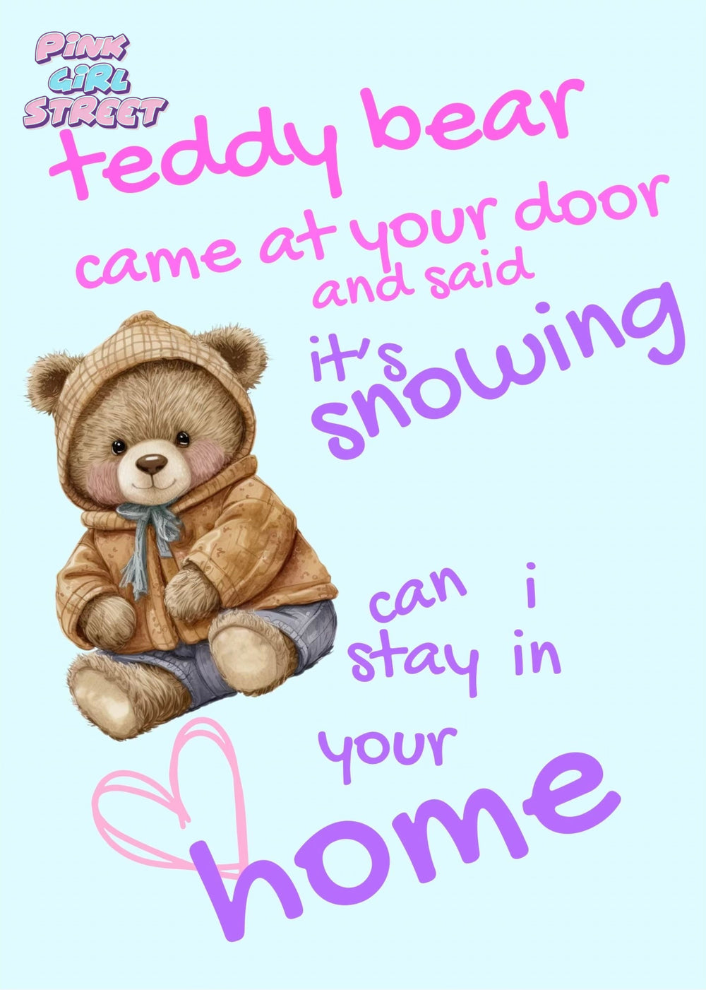 Teddy Bear Came At Your Door And Said It’s Snowing Digital Download