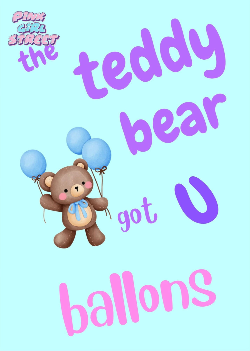 The Teddy Bear Got U Ballon’s Digital Download