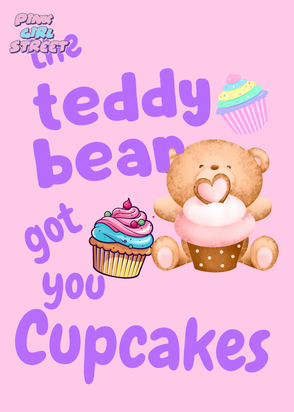 The Teddy Bear Got You Cupcakes Digital Download