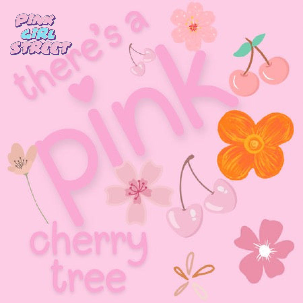 There’s A Pink Cherry Tree Digital Download