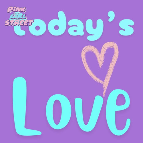 Today’s Love Digital Download