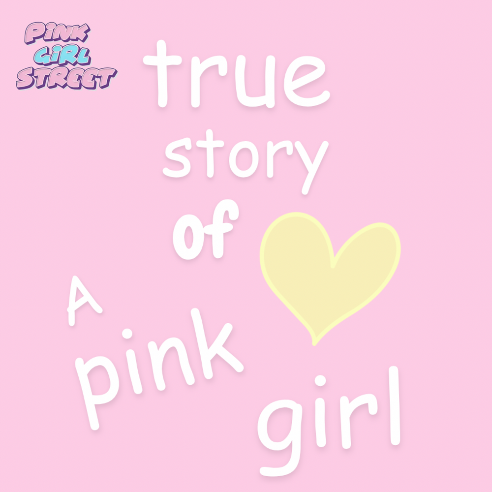 True Story Of A Pink Girl