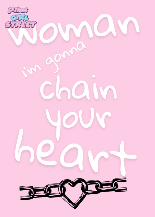 Woman I’m Gonna Chain Your Heart Digital Download