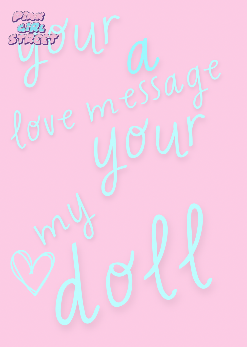 Your A Love Message Your My Doll Digital Download