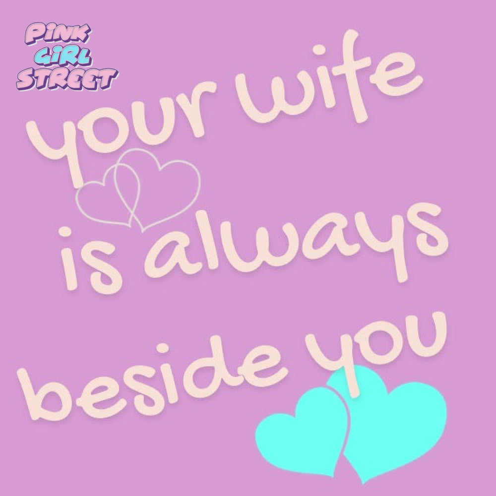 Your Wife Is Always Beside You Digital Download