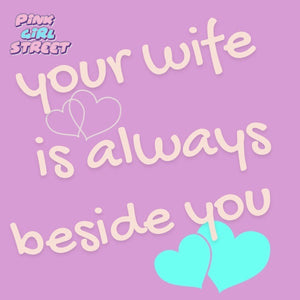 Your Wife Is Always Beside You Digital Download